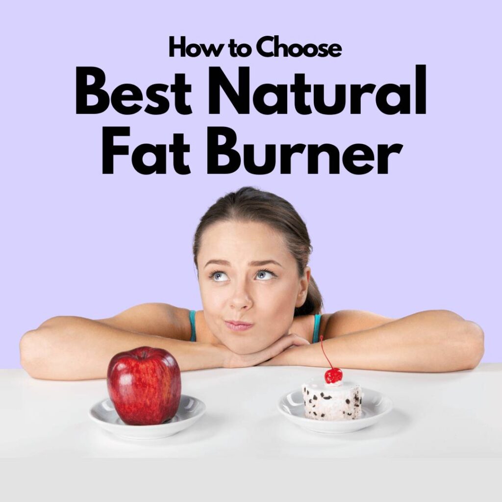 How to Choose the Best Natural Fat Burner